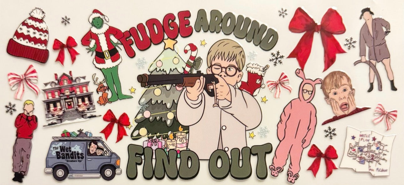 Fudge Around And Find Out - UVDTF 16oz Wrap