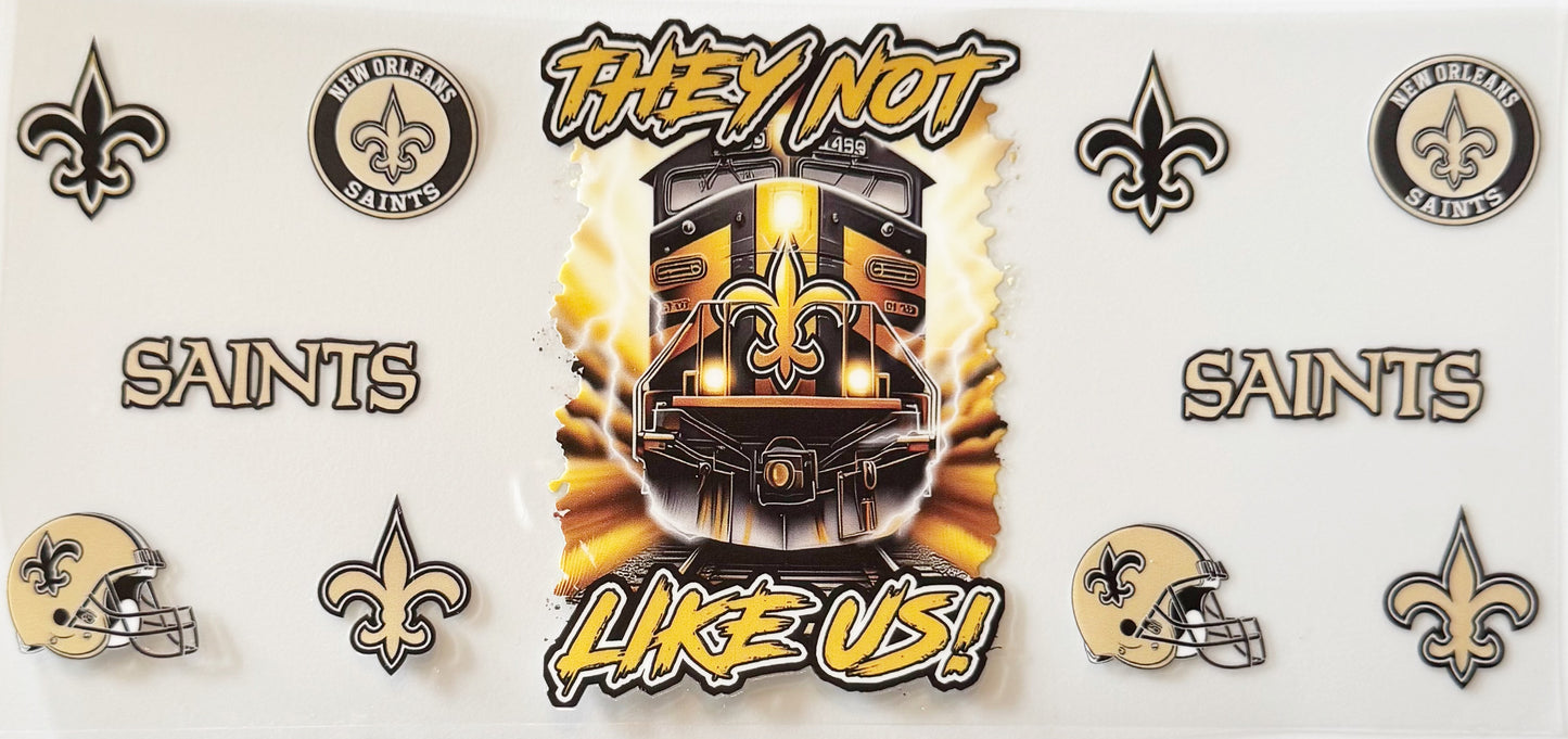 New Orleans Saints - They Not Like Us - UVDTF 16oz Wrap