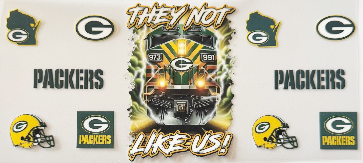 Green Bay Packers - They Not Like Us - UVDTF 16oz Wrap