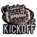 Embroidered Iron On Patch - Classy Until Kickoff