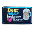 Embroidered Iron On Patch - Beer Never Broke My Heart