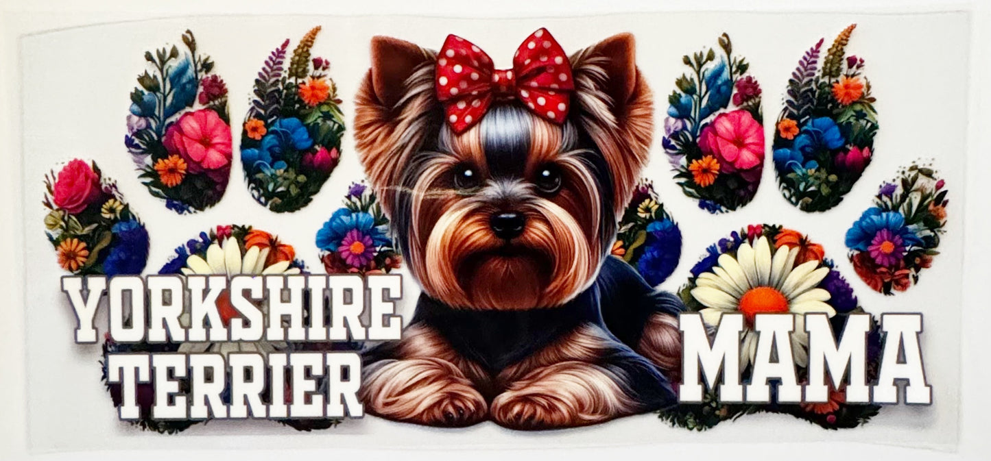 Yorkshire Terrier Mama - UVDTF 16oz Wrap