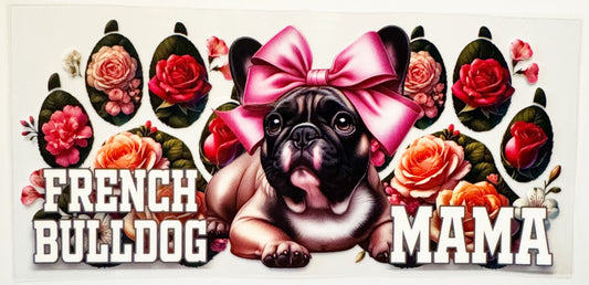 French Bulldog Mama - UVDTF 16oz Wrap