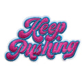 Embroidered Iron On Patch - Keep Pushing