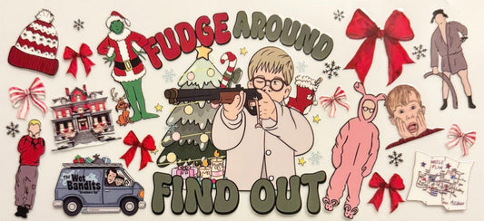 Fudge Around And Find Out - UVDTF 16oz Wrap