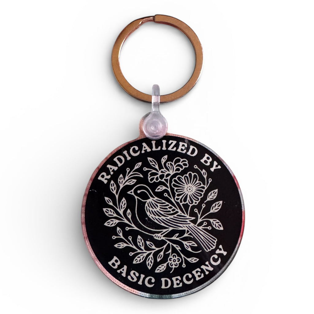Radicalized By Basic Decency Keychain