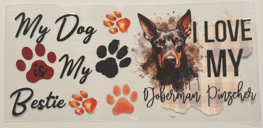 I Love My Doberman Pinscher - UVDTF 16oz Wrap