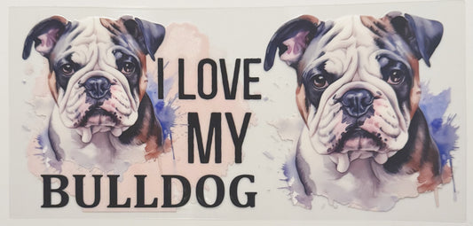 I Love My Bulldog - UVDTF 16oz Wrap