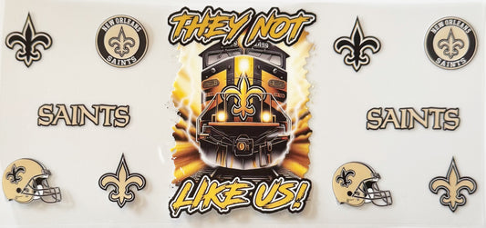 New Orleans Saints - They Not Like Us - UVDTF 16oz Wrap