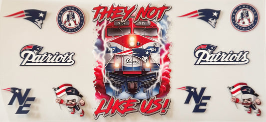 New England Patriots - They Not Like Us - UVDTF 16oz Wrap