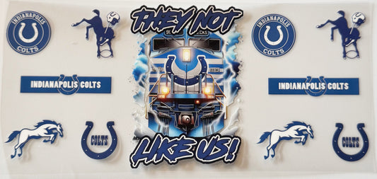 Indianapolis Colts - They Not Like Us - UVDTF 16oz Wrap