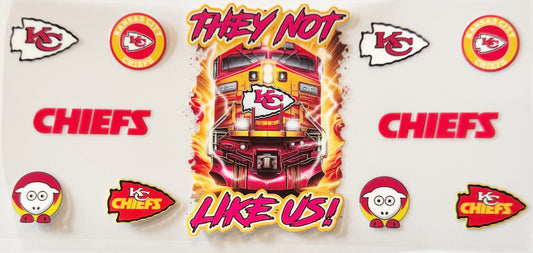 Kansas City Chiefs - They Not Like Us - UVDTF 16oz Wrap