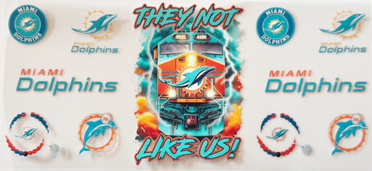 Miami Dolphins - They Not Like Us - UVDTF 16oz Wrap
