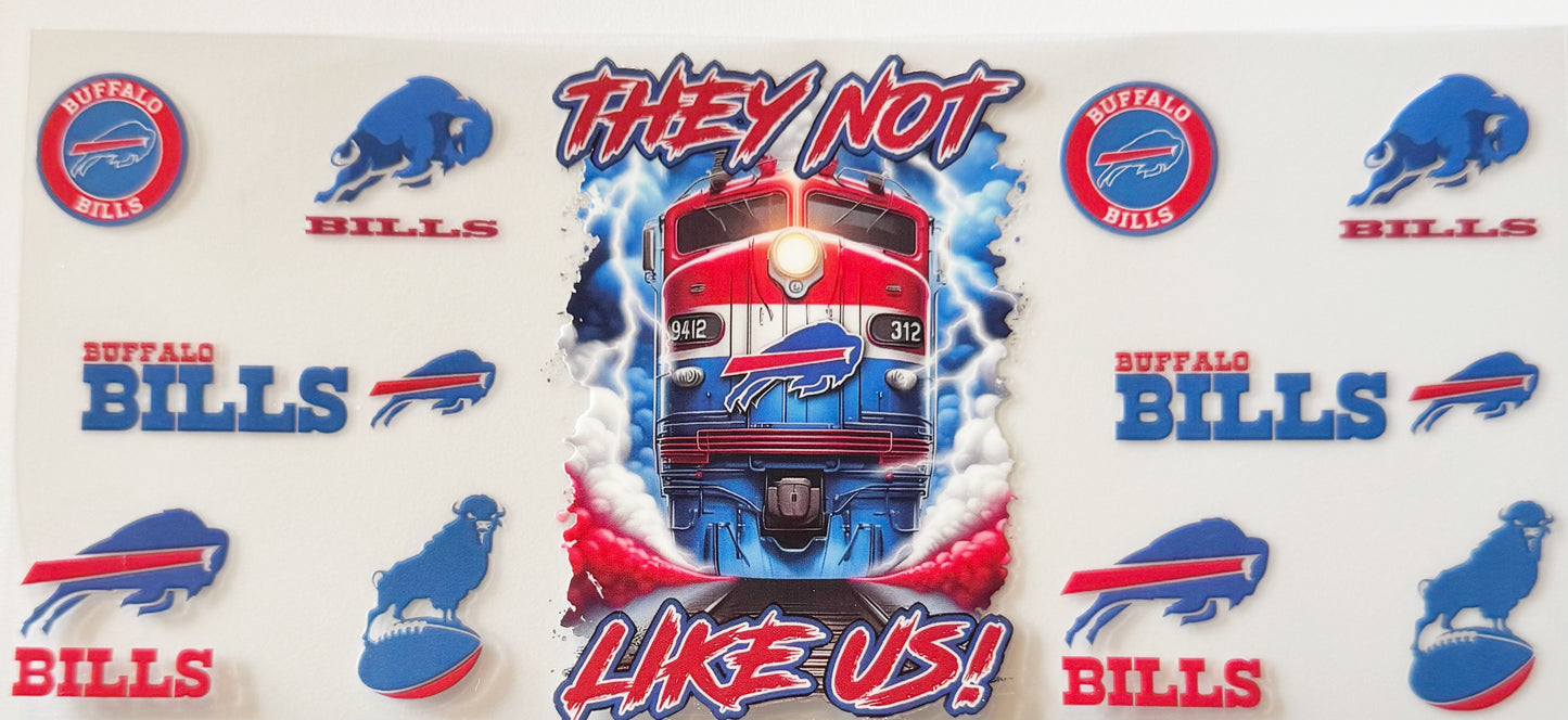 Buffalo Bills - They Not Like Us - UVDTF 16oz Wrap
