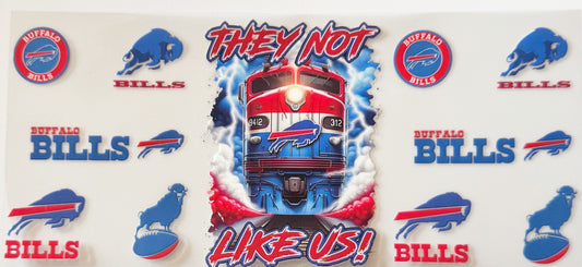 Buffalo Bills - They Not Like Us - UVDTF 16oz Wrap