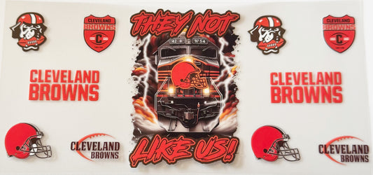 Cleveland Browns - They Not Like Us - UVDTF 16oz Wrap