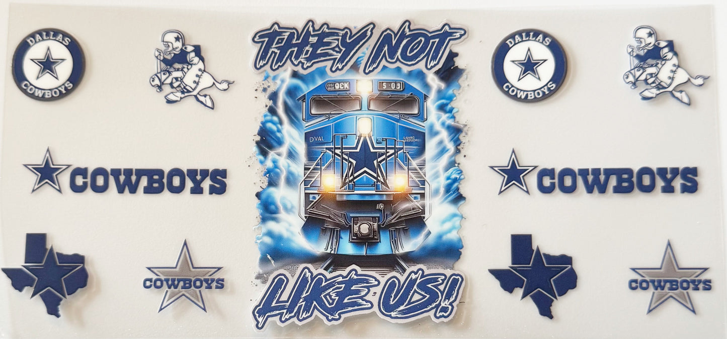Dallas Cowboys - They Not Like Us - UVDTF 16oz Wrap