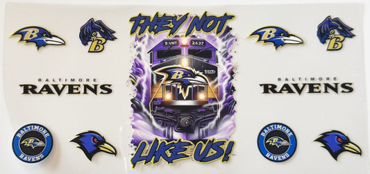 Baltimore Ravens - They Not Like Us - UVDTF 16oz Wrap