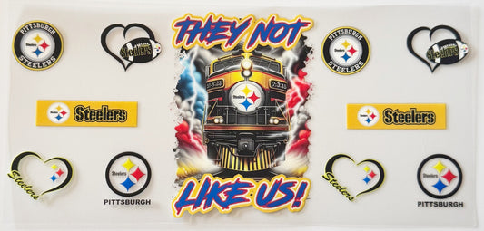 Pittsburgh Steelers - They Not Like Us - UVDTF 16oz Wrap