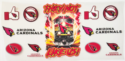 Arizona Cardinals - They Not Like Us - UVDTF 16oz Wrap