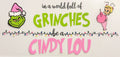 In A World Full Of Grinches Be A Cindy Lou - UVDTF 16oz Wrap