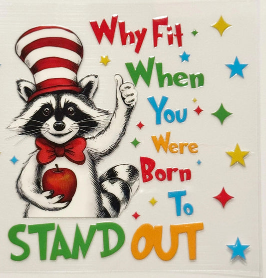 Born To Stand Out - UVDTF Decal - 16oz