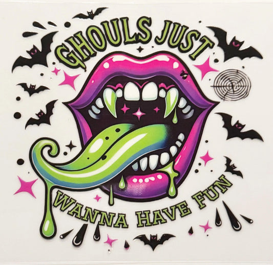 Ghouls Just Wanna Have Fun - UVDTF Decal - 16oz